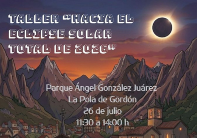Taller “Hacia el eclipse solar total de 2026” en Pola de Gordón – 26 de julio